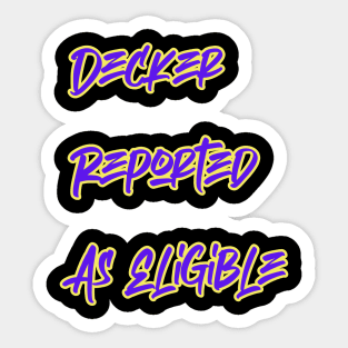 Decker Reported As Eligible Sticker